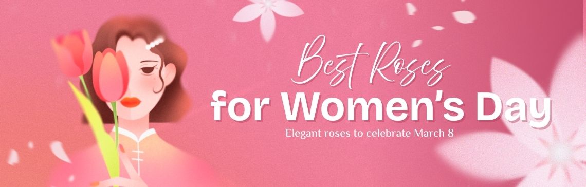 Best Roses for Women’s Day